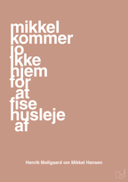 plakat: mikkel kommer jo ikke hjem for at fise husleje af - powder-Håndbold-A1two3