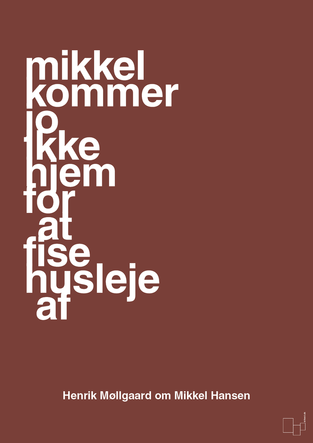 plakat: mikkel kommer jo ikke hjem for at fise husleje af - red pepper-Håndbold-A1two3