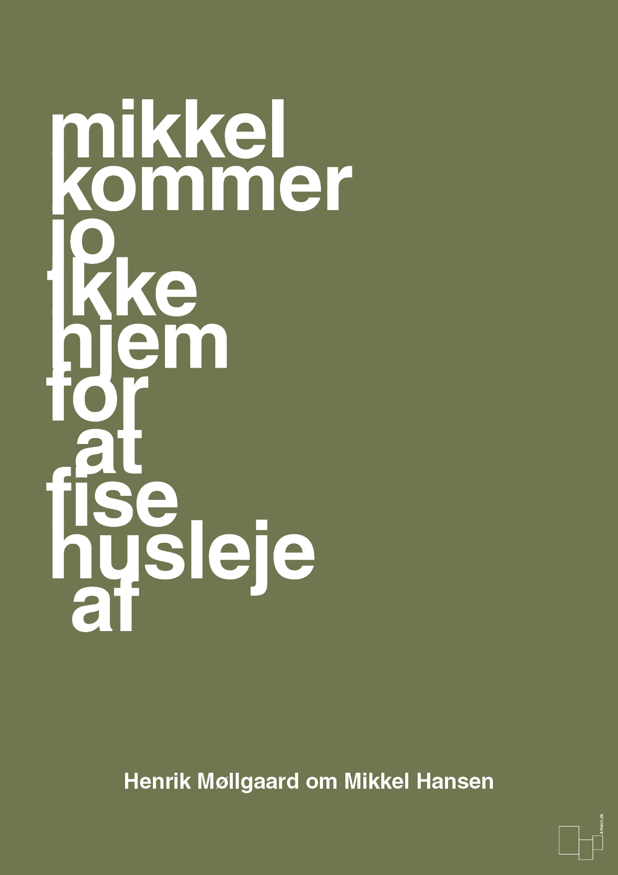 plakat: mikkel kommer jo ikke hjem for at fise husleje af - secret meadow-Håndbold-A1two3