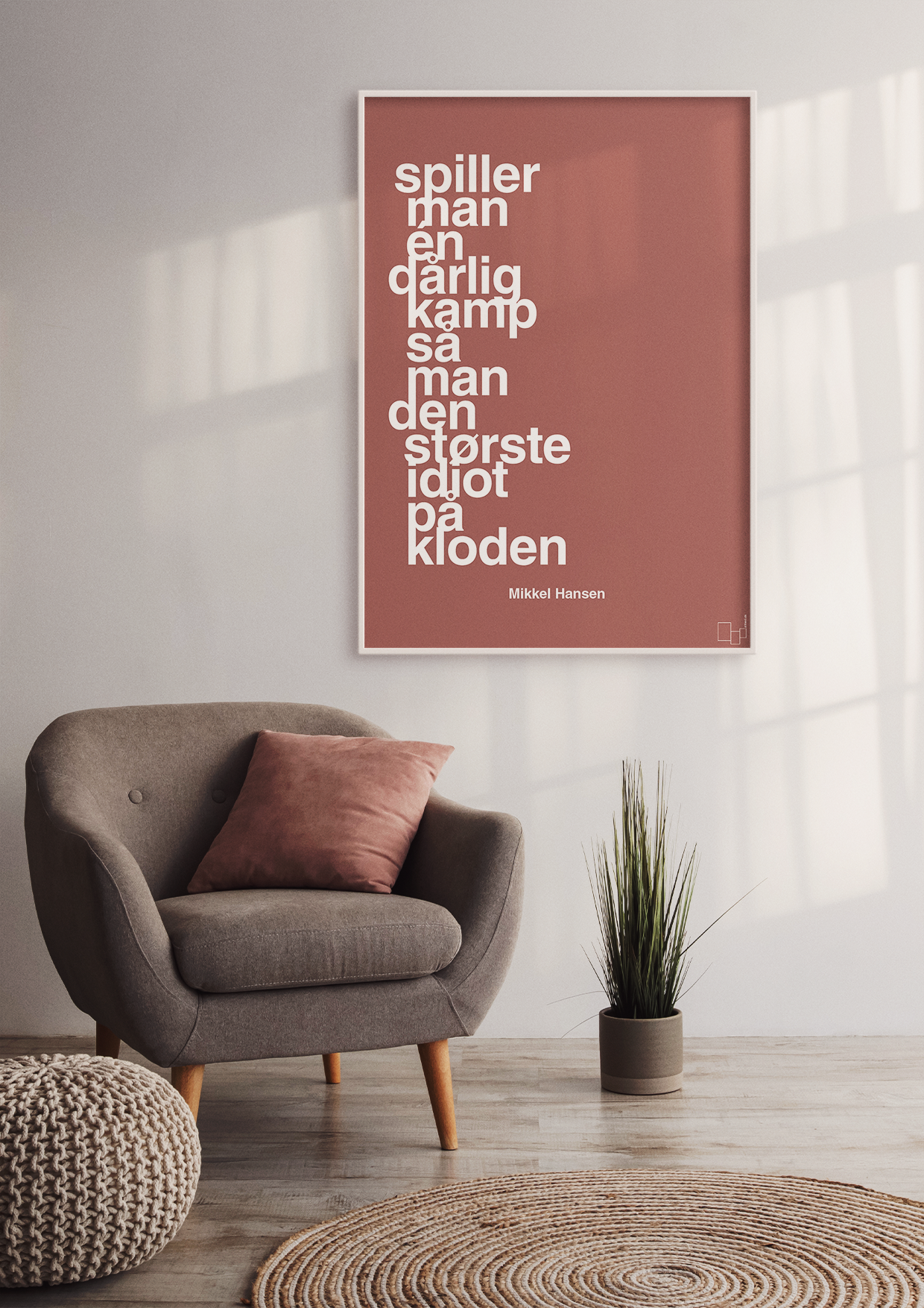 plakat: spiller man én dårlig kamp så er man den største idiot på kloden - powder-Håndbold-A1two3