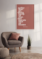 plakat: spiller man én dårlig kamp så er man den største idiot på kloden - secret meadow-Håndbold-A1two3