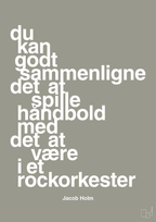 plakat: du kan godt sammenligne det at spille håndbold med det at være i et rockorkester - battleship gray-Håndbold-A1two3