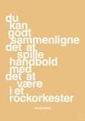 plakat: du kan godt sammenligne det at spille håndbold med det at være i et rockorkester - charismatic-Håndbold-A1two3