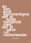 plakat: du kan godt sammenligne det at spille håndbold med det at være i et rockorkester - cider spice-Håndbold-A1two3