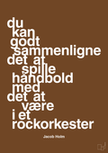 plakat: du kan godt sammenligne det at spille håndbold med det at være i et rockorkester - dark brown-Håndbold-A1two3