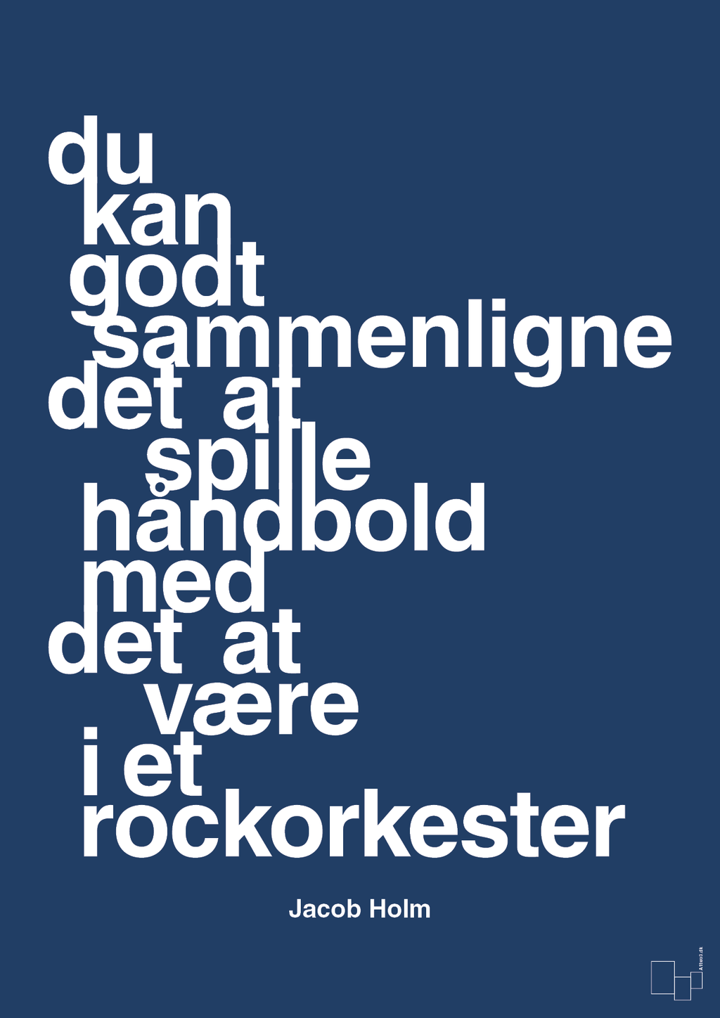 plakat: du kan godt sammenligne det at spille håndbold med det at være i et rockorkester - lapis blue-Håndbold-A1two3