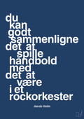 plakat: du kan godt sammenligne det at spille håndbold med det at være i et rockorkester - lapis blue-Håndbold-A1two3