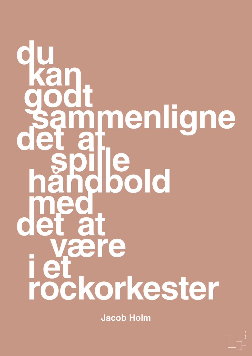 plakat: du kan godt sammenligne det at spille håndbold med det at være i et rockorkester - powder-Håndbold-A1two3