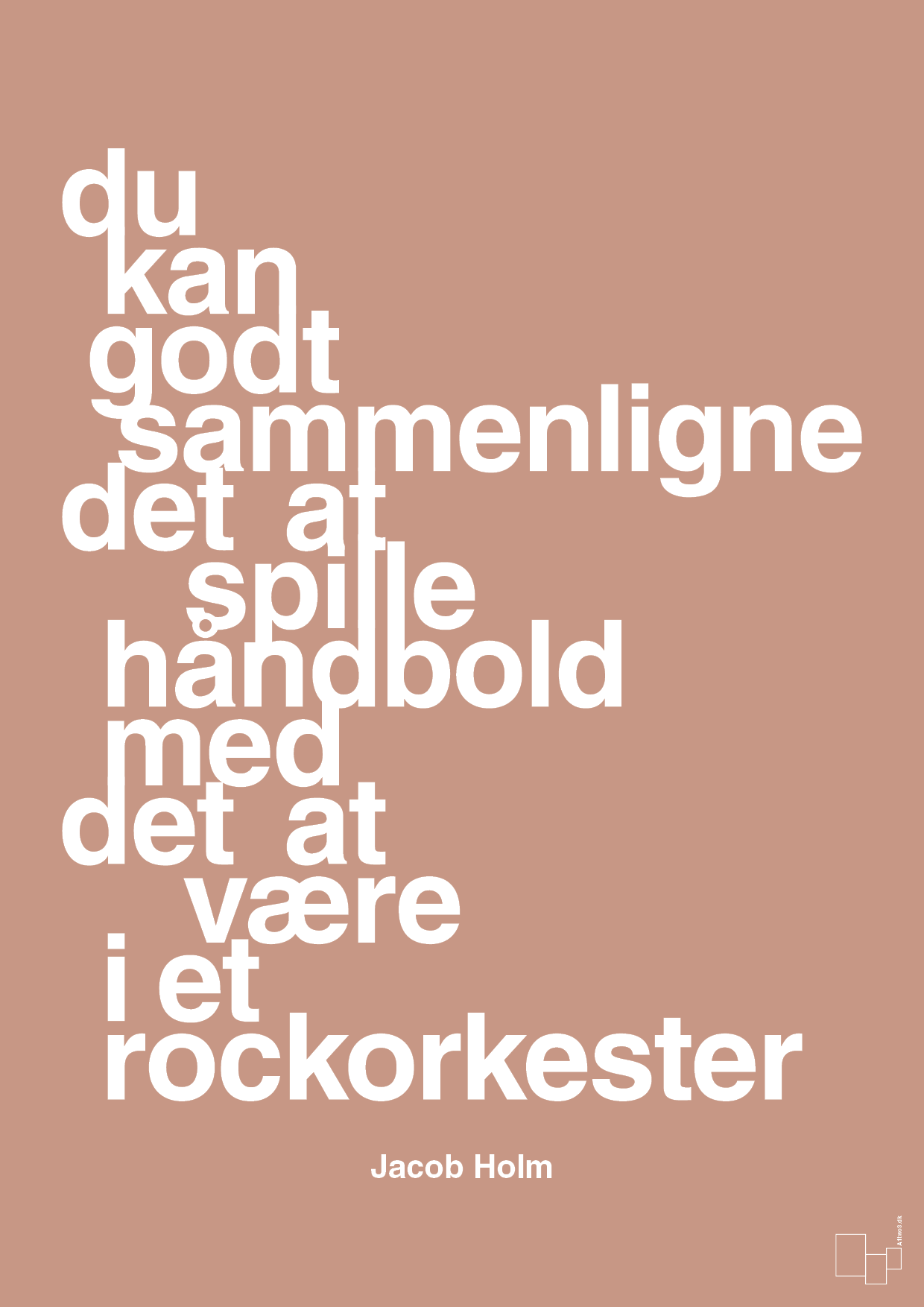 plakat: du kan godt sammenligne det at spille håndbold med det at være i et rockorkester - powder-Håndbold-A1two3