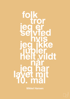plakat: folk tror jeg er selvfed hvis jeg ikke jubler helt vildt når jeg har lavet mit 10. mål - charismatic-Håndbold-A1two3
