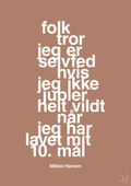plakat: folk tror jeg er selvfed hvis jeg ikke jubler helt vildt når jeg har lavet mit 10. mål - cider spice-Håndbold-A1two3