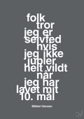 plakat: folk tror jeg er selvfed hvis jeg ikke jubler helt vildt når jeg har lavet mit 10. mål - graphic charcoal-Håndbold-A1two3