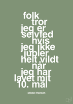 plakat: folk tror jeg er selvfed hvis jeg ikke jubler helt vildt når jeg har lavet mit 10. mål - jade-Håndbold-A1two3