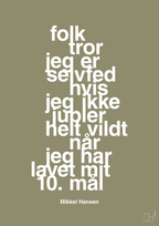 plakat: folk tror jeg er selvfed hvis jeg ikke jubler helt vildt når jeg har lavet mit 10. mål - misty forrest-Håndbold-A1two3