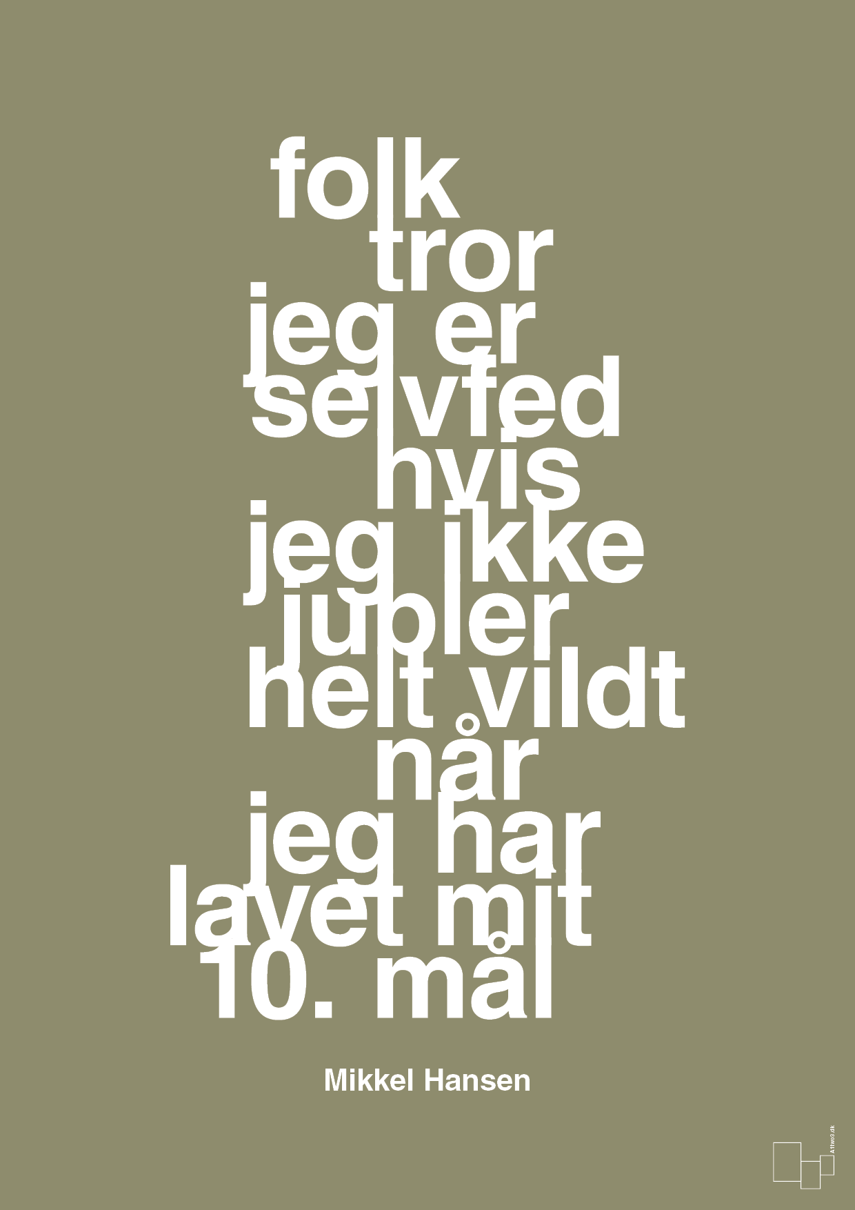 plakat: folk tror jeg er selvfed hvis jeg ikke jubler helt vildt når jeg har lavet mit 10. mål - misty forrest-Håndbold-A1two3