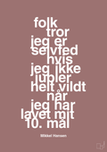 plakat: folk tror jeg er selvfed hvis jeg ikke jubler helt vildt når jeg har lavet mit 10. mål - plum-Håndbold-A1two3