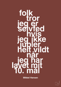 plakat: folk tror jeg er selvfed hvis jeg ikke jubler helt vildt når jeg har lavet mit 10. mål - red pepper-Håndbold-A1two3