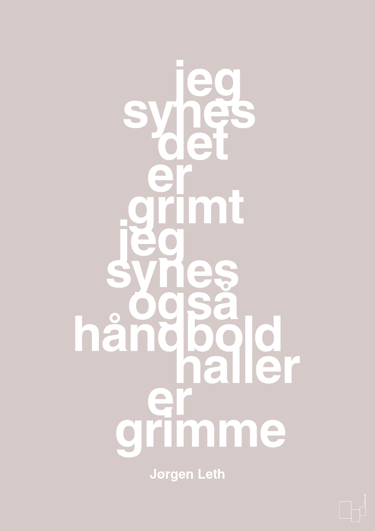 plakat: jeg synes det er grimt jeg synes også håndboldhaller er grimme - broken beige-Håndbold-A1two3