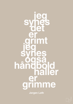 plakat: jeg synes det er grimt jeg synes også håndboldhaller er grimme - creamy mushroom-Håndbold-A1two3