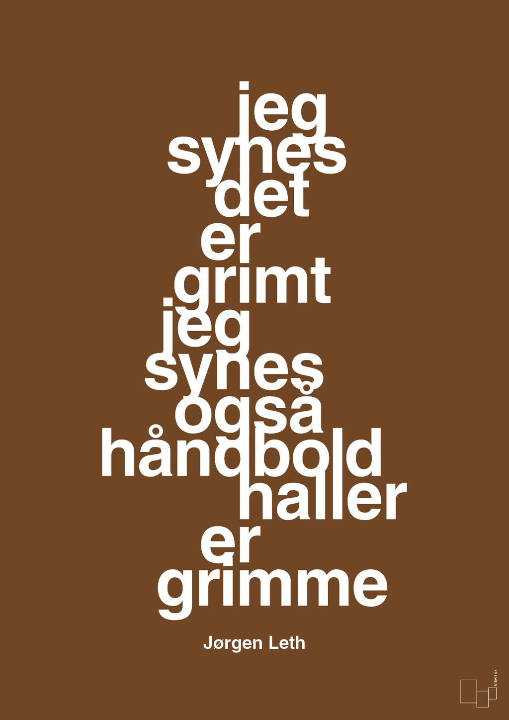 plakat: jeg synes det er grimt jeg synes også håndboldhaller er grimme - dark brown-Håndbold-A1two3