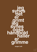 plakat: jeg synes det er grimt jeg synes også håndboldhaller er grimme - dark brown-Håndbold-A1two3