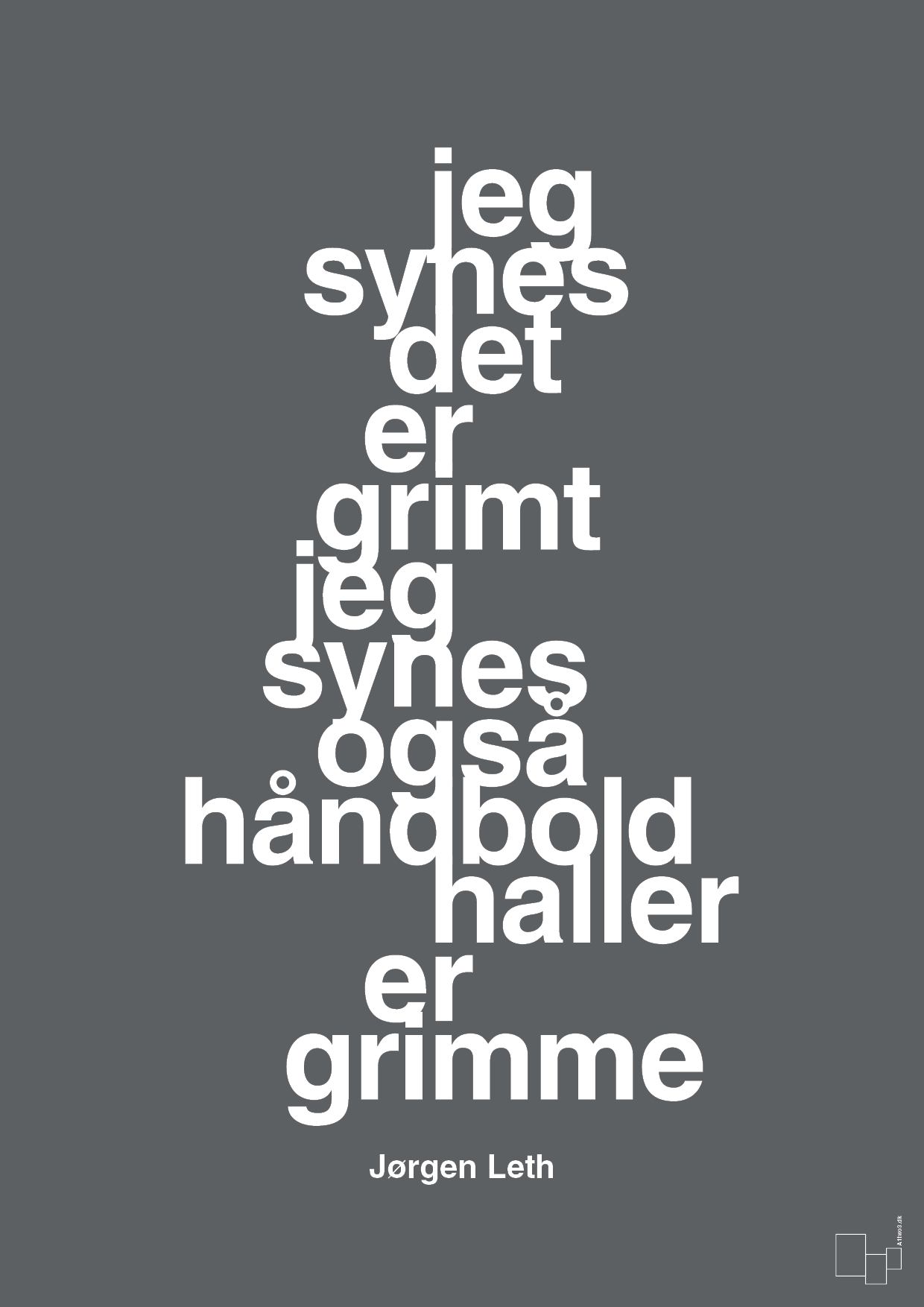 plakat: jeg synes det er grimt jeg synes også håndboldhaller er grimme - graphic charcoal-Håndbold-A1two3