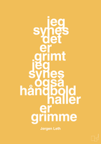 plakat: jeg synes det er grimt jeg synes også håndboldhaller er grimme - honeycomb-Håndbold-A1two3