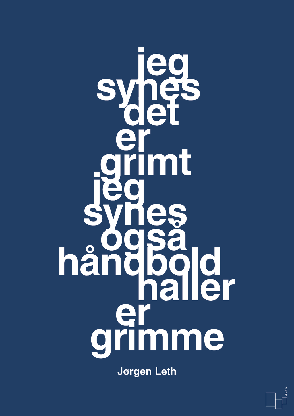 plakat: jeg synes det er grimt jeg synes også håndboldhaller er grimme - lapis blue-Håndbold-A1two3