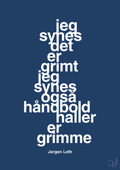 plakat: jeg synes det er grimt jeg synes også håndboldhaller er grimme - lapis blue-Håndbold-A1two3
