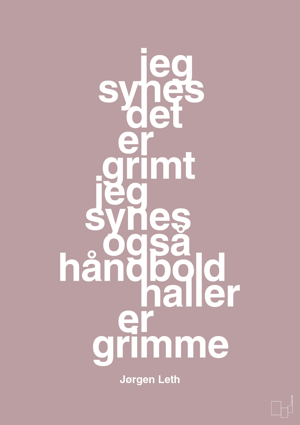 plakat: jeg synes det er grimt jeg synes også håndboldhaller er grimme - light rose-Håndbold-A1two3