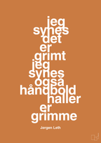 plakat: jeg synes det er grimt jeg synes også håndboldhaller er grimme - rumba orange-Håndbold-A1two3