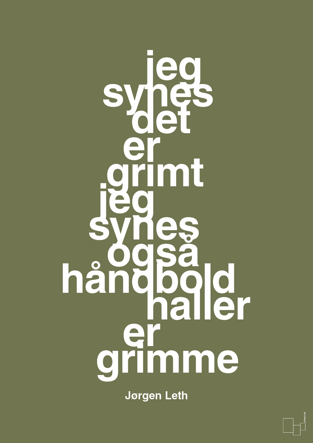 plakat: jeg synes det er grimt jeg synes også håndboldhaller er grimme - secret meadow-Håndbold-A1two3