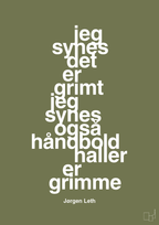 plakat: jeg synes det er grimt jeg synes også håndboldhaller er grimme - secret meadow-Håndbold-A1two3