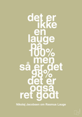 plakat: det er ikke en lauge på 100% men så er det 98% det er også ret godt - back to nature-Håndbold-A1two3