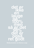 plakat: det er ikke en lauge på 100% men så er det 98% det er også ret godt - light drizzle-Håndbold-A1two3