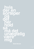 plakat: hvis der en sorteper på det her hold så må det unægtelig være mig - light drizzle-Håndbold-A1two3