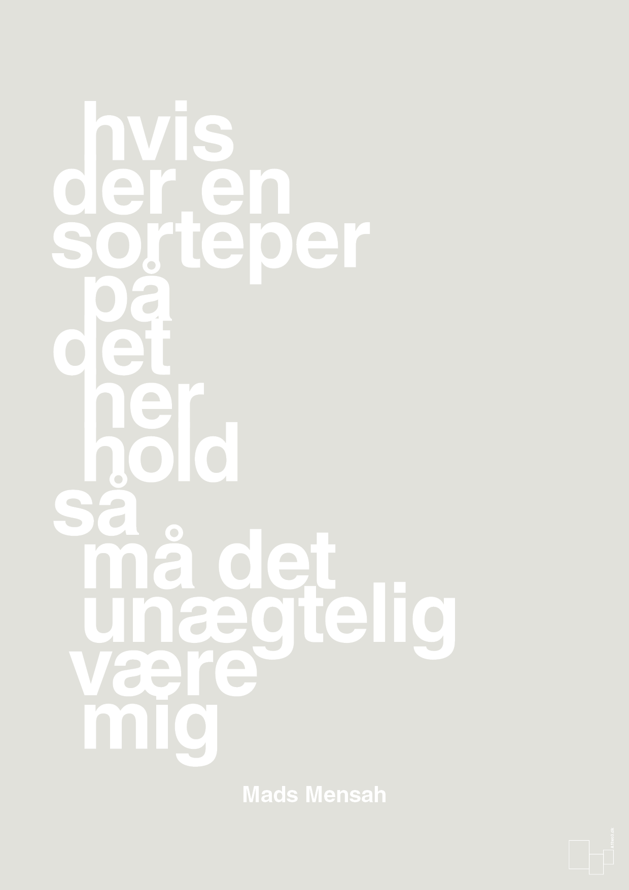 plakat: hvis der en sorteper på det her hold så må det unægtelig være mig - painters white-Håndbold-A1two3