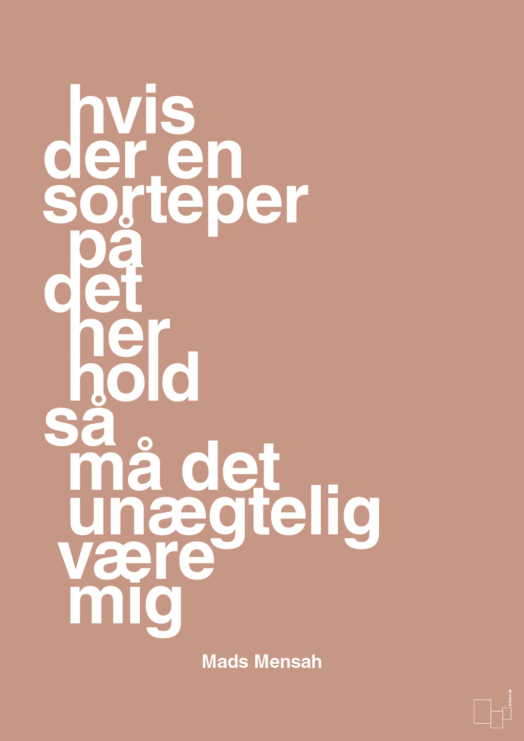 plakat: hvis der en sorteper på det her hold så må det unægtelig være mig - powder-Håndbold-A1two3