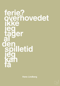 plakat: ferie? overhovedet ikke jeg tager al den spilletid jeg kan få - back to nature-Håndbold-A1two3