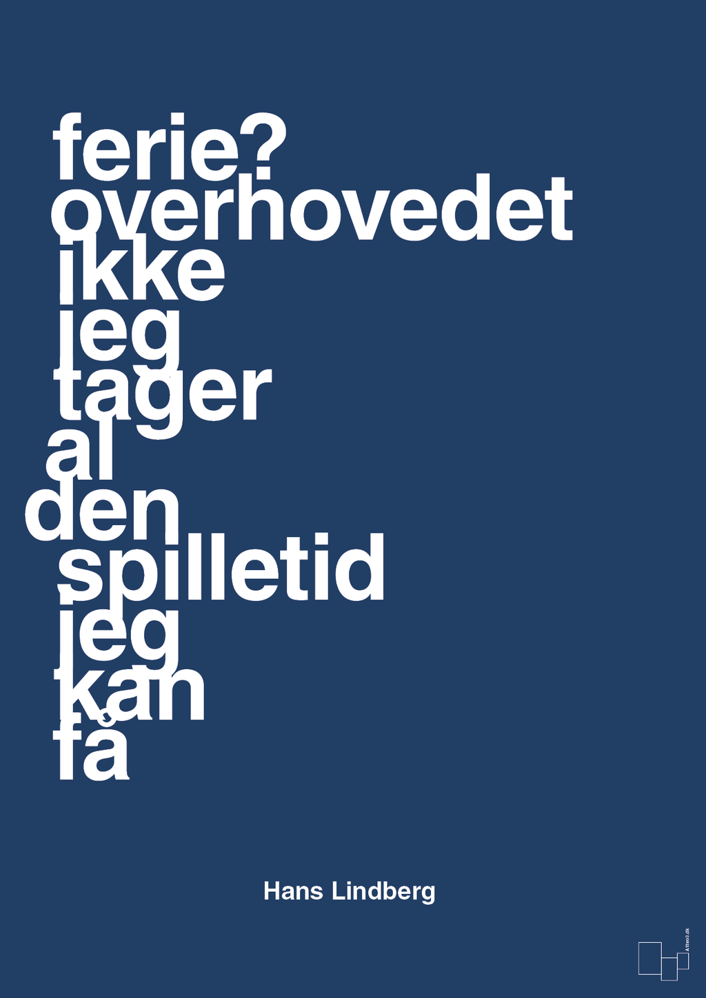 plakat: ferie? overhovedet ikke jeg tager al den spilletid jeg kan få - lapis blue-Håndbold-A1two3