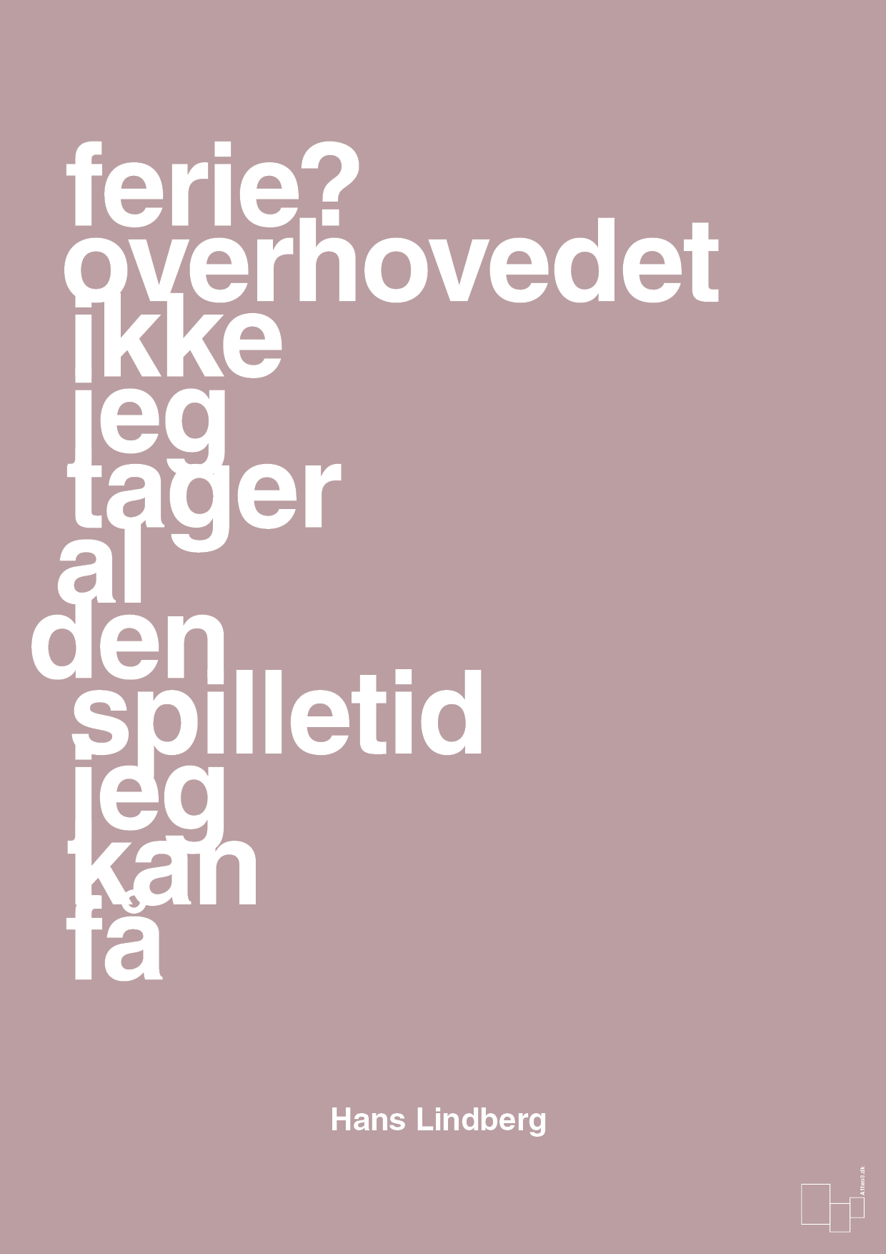 plakat: ferie? overhovedet ikke jeg tager al den spilletid jeg kan få - light rose-Håndbold-A1two3