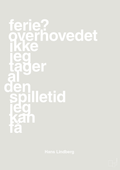 plakat: ferie? overhovedet ikke jeg tager al den spilletid jeg kan få - painters white-Håndbold-A1two3