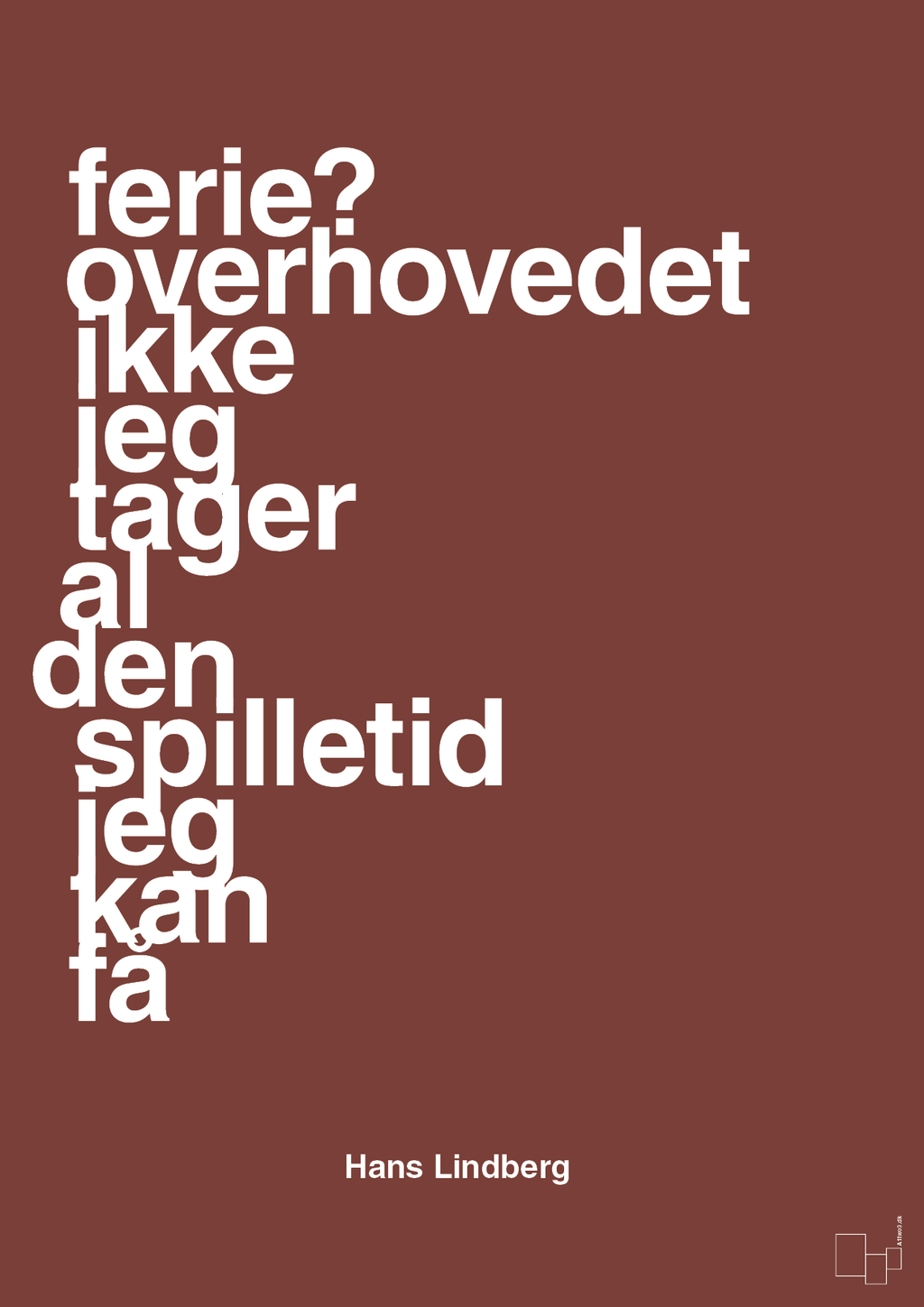 plakat: ferie? overhovedet ikke jeg tager al den spilletid jeg kan få - red pepper-Håndbold-A1two3
