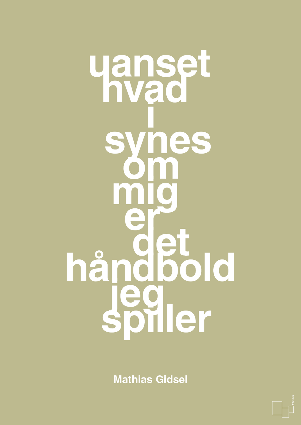 plakat: uanset hvad i synes om mig er det håndbold jeg spiller - back to nature-Håndbold-A1two3