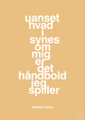 plakat: uanset hvad i synes om mig er det håndbold jeg spiller - charismatic-Håndbold-A1two3