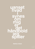 plakat: uanset hvad i synes om mig er det håndbold jeg spiller - creamy mushroom-Håndbold-A1two3