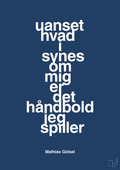 plakat: uanset hvad i synes om mig er det håndbold jeg spiller - lapis blue-Håndbold-A1two3