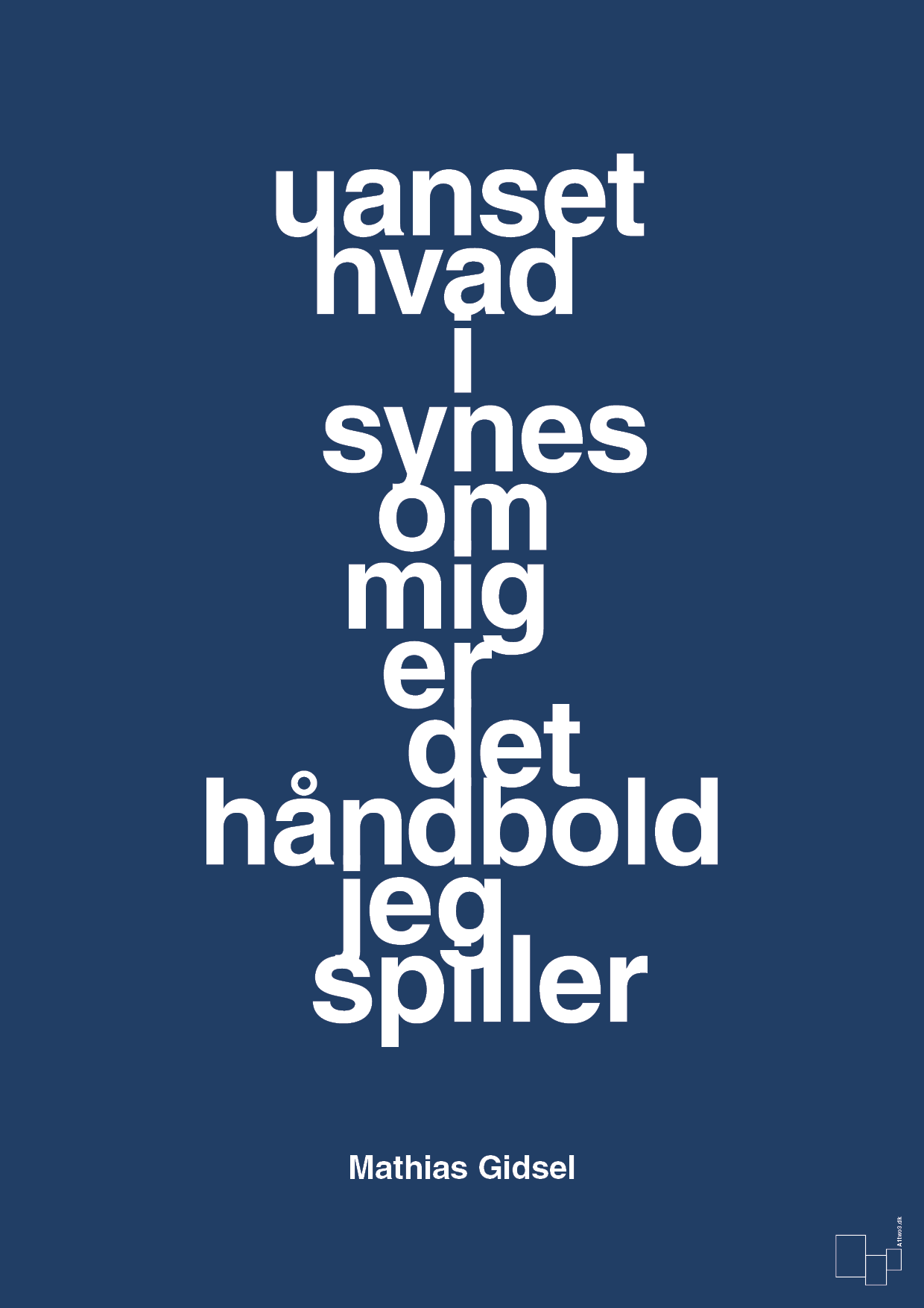 plakat: uanset hvad i synes om mig er det håndbold jeg spiller - lapis blue-Håndbold-A1two3