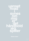 plakat: uanset hvad i synes om mig er det håndbold jeg spiller - light drizzle-Håndbold-A1two3