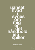 plakat: uanset hvad i synes om mig er det håndbold jeg spiller - misty forrest-Håndbold-A1two3